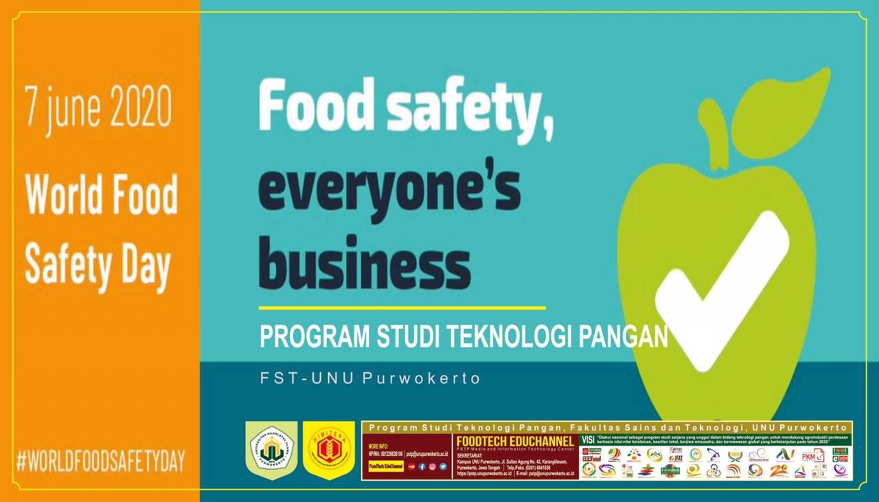 OVERVIEW-TEKNOLOGI PANGAN: HARI KEAMANAN PANGAN SEDUNIA – FOOD SAFETY, EVERYONE’S BUSINESS